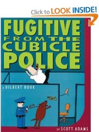 Fugitive from the cubicle police