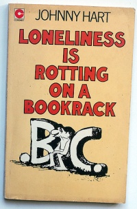 Loneliness is rotting on a bookrack