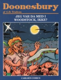 Jeg var da med i Woodstock, ikke?