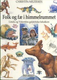 Folk og fæ i himmelrummet - Linda og Valentins galaktiske leksikon